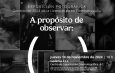 Exposición fotográfica: A propósito de observar: