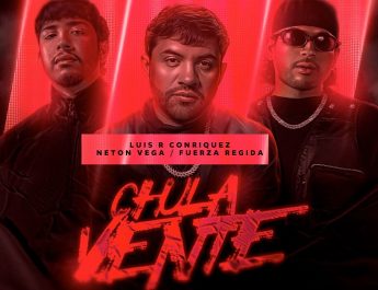 NETÓN VEGA ESTRENA EL VIDEO OFICIAL DE “CHULA VENTE” JUNTO A FUERZA REGIDA Y LUIS R CONRIQUEZ, TRAS UNA SEMANA DE IMPACTO VIRAL Y MILLONES DE STREAMS