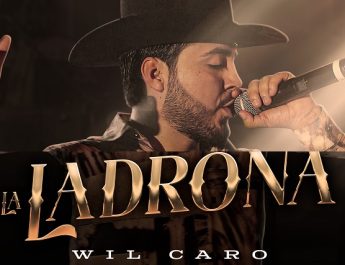 WIL CARO ESTRENA  “LA LADRONA” EN TODAS LAS PLATAFORMAS DIGITALES
